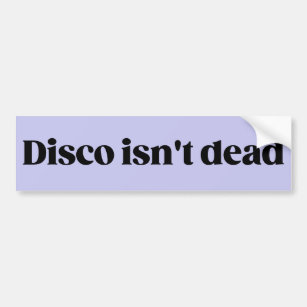 Autocollant De Voiture Disco Isn't Dead bumper sticker purple