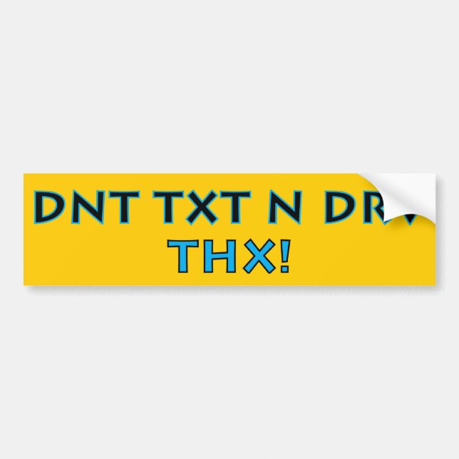 AUTOCOLLANT DE VOITURE DNT TXT N DRV - THX! (Devant)