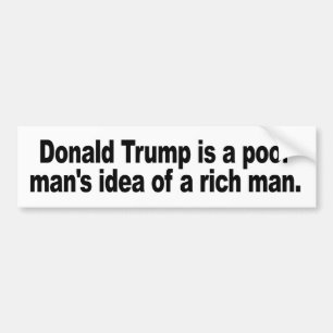 Autocollant De Voiture Donald Trump est l'idée d'un homme pauvre d'un hom