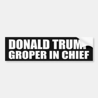 AUTOCOLLANT DE VOITURE "DONALD TRUMP : GROPER DANS LE CHEF "