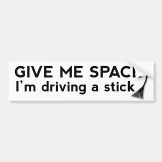 Autocollant De Voiture Donnez-moi l'espace que je conduis un bâton