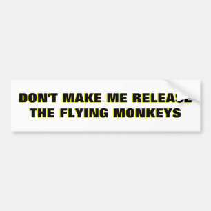 Autocollant De Voiture Don't Make Me Release Flying Monkeys 