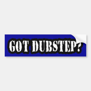 AUTOCOLLANT DE VOITURE DUBSTEP OBTENU ?