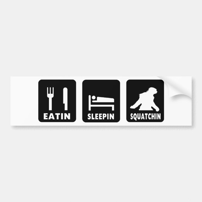 Autocollant De Voiture Eatin Sleepin Squatchin (Devant)