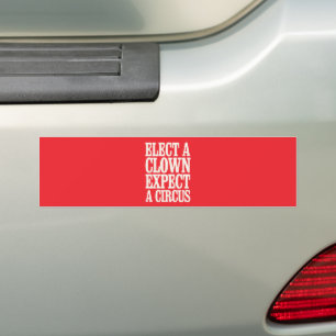 Autocollant De Voiture Élisez un clown, attendez un cirque anti Trump pol