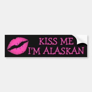 Autocollant De Voiture Embrasse-moi, je suis Alaskan Bumper Sticker