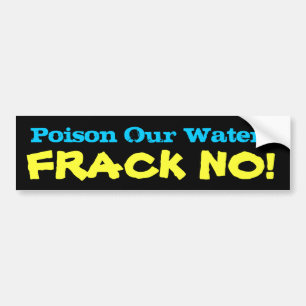 Autocollant De Voiture Empoisonnez notre eau ? FRACK NON !