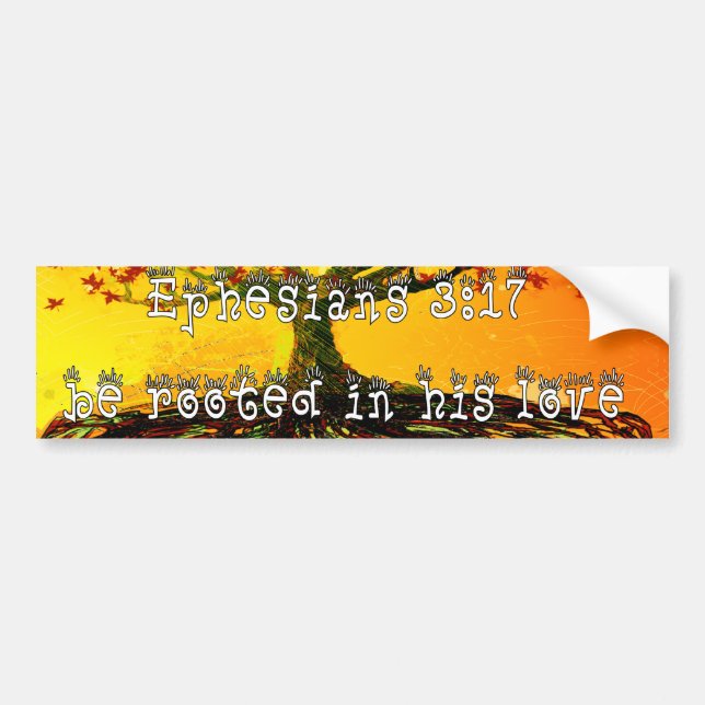 Autocollant De Voiture Être Enraciné Dans Ses Éphésiens D'Amour 3:17 (Devant)
