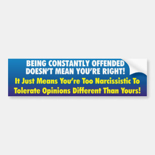 Autocollant De Voiture Être Offended ne signifie pas que vous avez raison