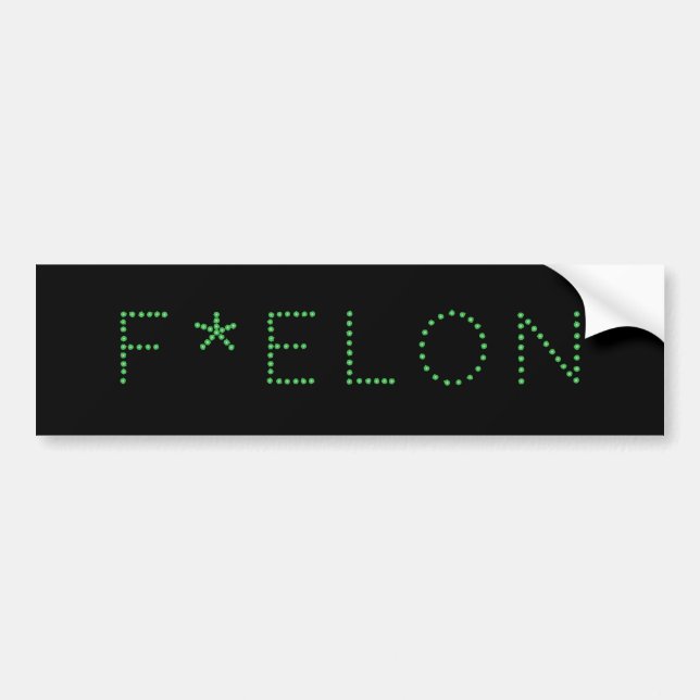 AUTOCOLLANT DE VOITURE F * ELON ! (Devant)