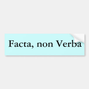 Autocollant De Voiture Facta, non Verba