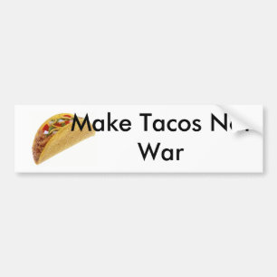 Autocollant De Voiture Faites le pare-chocs de guerre de tacos pas ! ! !