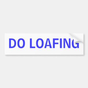 AUTOCOLLANT DE VOITURE FAITES LOAFING