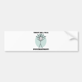 Autocollant De Voiture Faites-moi confiance je suis un psychiatre