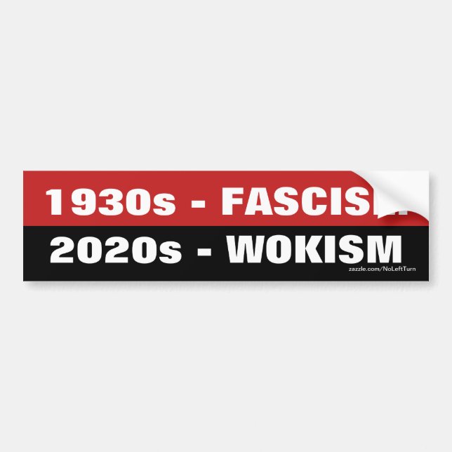 Autocollant De Voiture Fascisme des années 1930, Wokisme des années 2020 (Devant)