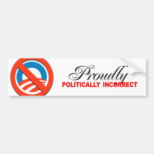 AUTOCOLLANT DE VOITURE FIÈREMENT POLITIQUEMENT INCORRECT
