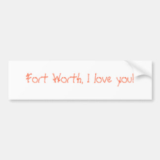 Autocollant De Voiture Fort Worth, je t'aime !