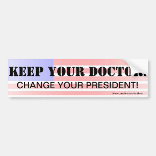 Autocollant De Voiture Gardez votre docteur ! Changez votre président !