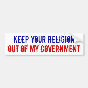 AUTOCOLLANT DE VOITURE GARDEZ VOTRE RELIGION HORS DE MON GOUVERNEMENT