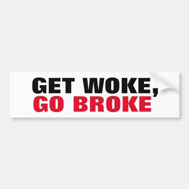 Autocollant De Voiture Get Woke, Go Broke Boycottez les vues extrêmes (Devant)