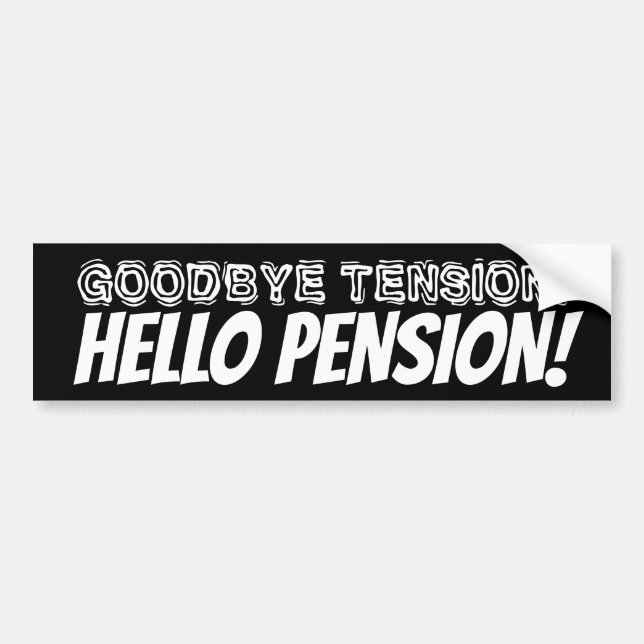 Autocollant De Voiture Goodbye tension hello pension funny retirement (Devant)