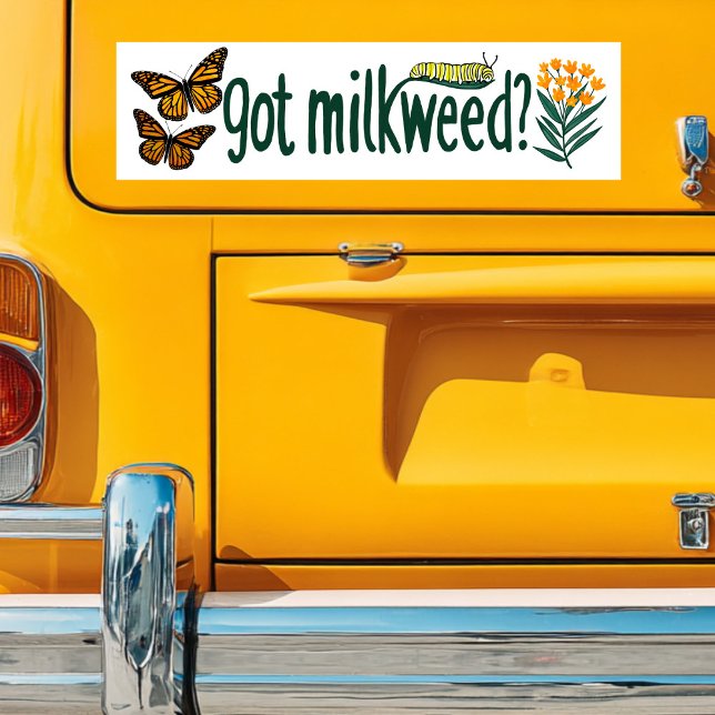 Autocollant De Voiture GOT MILKWEED? Monarch Butterfly Caterpillar Plants (GOT MILKWEED? Monarch Butterfly Caterpillar Plants Bumper Sticker
)