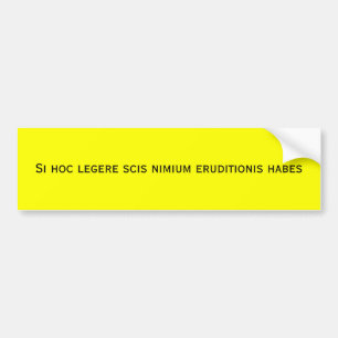 Autocollant De Voiture Habes hoc d'eruditionis de nimium de scis de