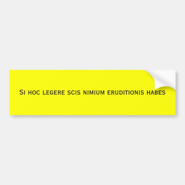 Autocollant De Voiture Habes hoc d'eruditionis de nimium de scis de (Devant)