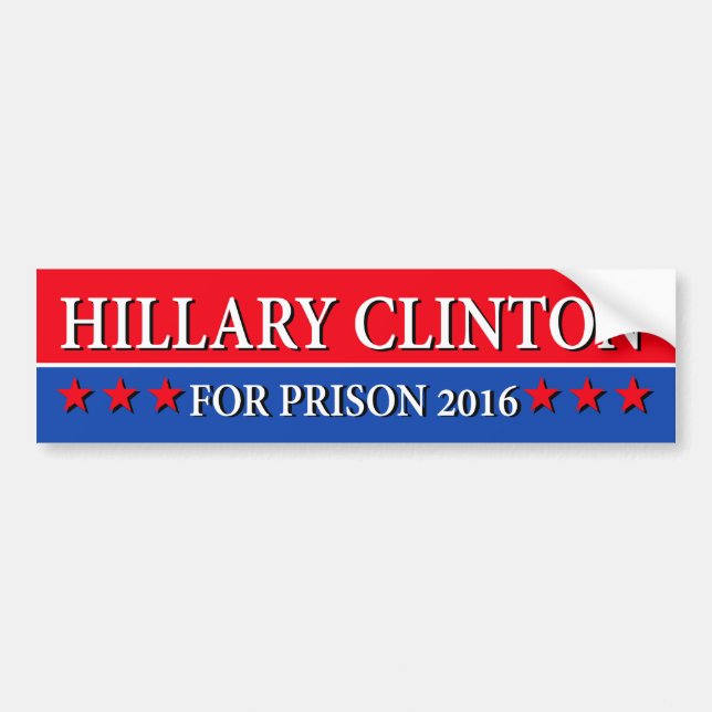 AUTOCOLLANT DE VOITURE "HILLARY CLINTON POUR LA PRISON 2016 " (Devant)