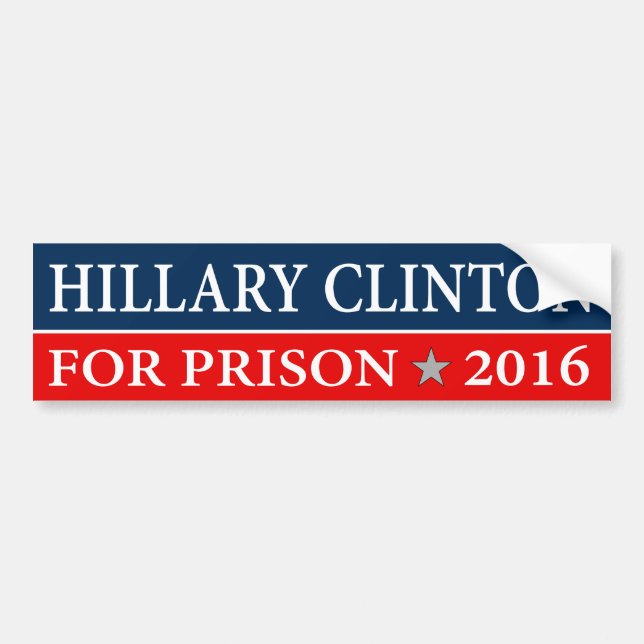 AUTOCOLLANT DE VOITURE ""HILLARY CLINTON POUR LA PRISON 2016" (Devant)