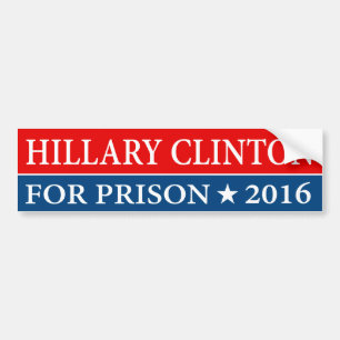 AUTOCOLLANT DE VOITURE "HILLARY CLINTON POUR LA PRISON 2016 "