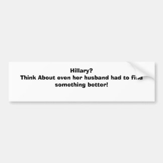Autocollant De Voiture Hillary ? Pensez même à son mari a dû aileron…