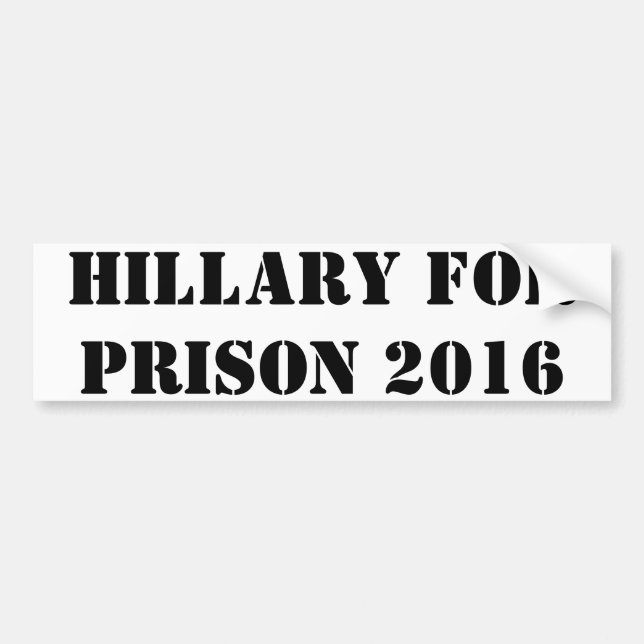 Autocollant De Voiture Hillary Pour Prison 2016 (Devant)