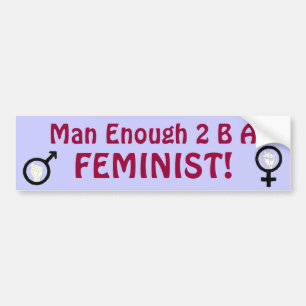 Autocollant De Voiture Homme assez de 2 B un FÉMINISTE ! bumpersticker