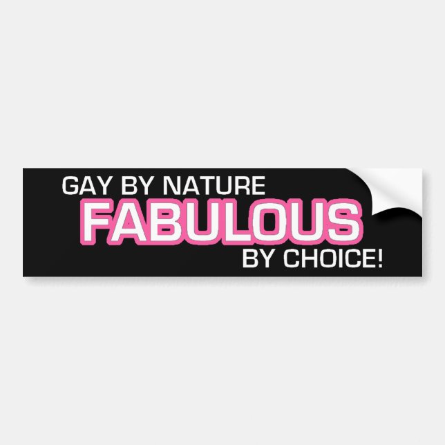 Autocollant De Voiture Homosexuel par nature, fabuleux par choix ! (Devant)