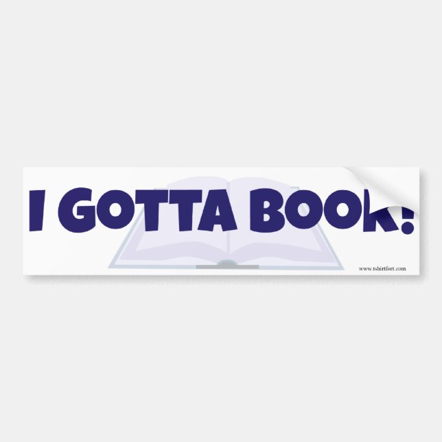 Autocollant De Voiture I Gotta Livre Promoteur Auteur Slogan Design (Devant)