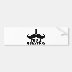Autocollant De Voiture I moustache vous une question