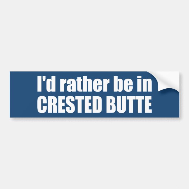 Autocollant De Voiture I'd Rather Be In Crested Butte Colorado (Devant)