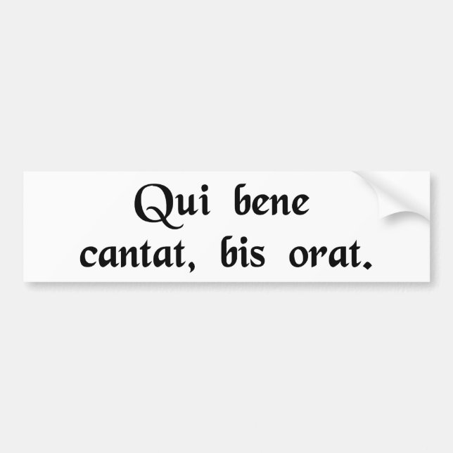 Autocollant De Voiture Il qui chante bien, prie deux fois (Devant)