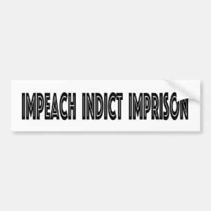 AUTOCOLLANT DE VOITURE IMPEACH INDICT IMPRISON