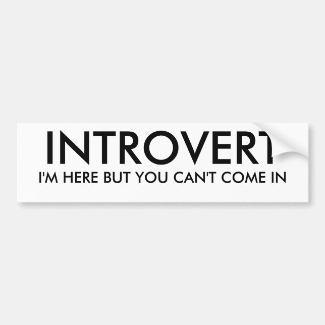 Autocollant De Voiture INTROVERTI, je suis ICI MAIS VOUS NE POUVEZ PAS (Devant)