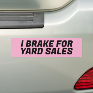 AUTOCOLLANT DE VOITURE J'AI BRISÉ POUR LES VENTES DE JARDINS BUMPER STICK