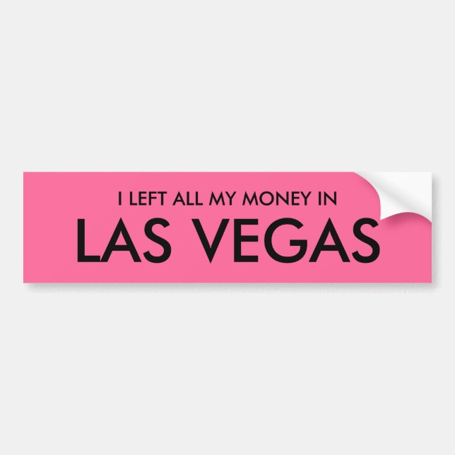 AUTOCOLLANT DE VOITURE J'AI LAISSÉ TOUT MON ARGENT À LAS VEGAS (Devant)