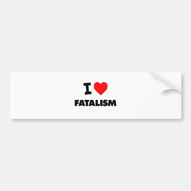 Autocollant De Voiture J'aime le fatalisme (Devant)