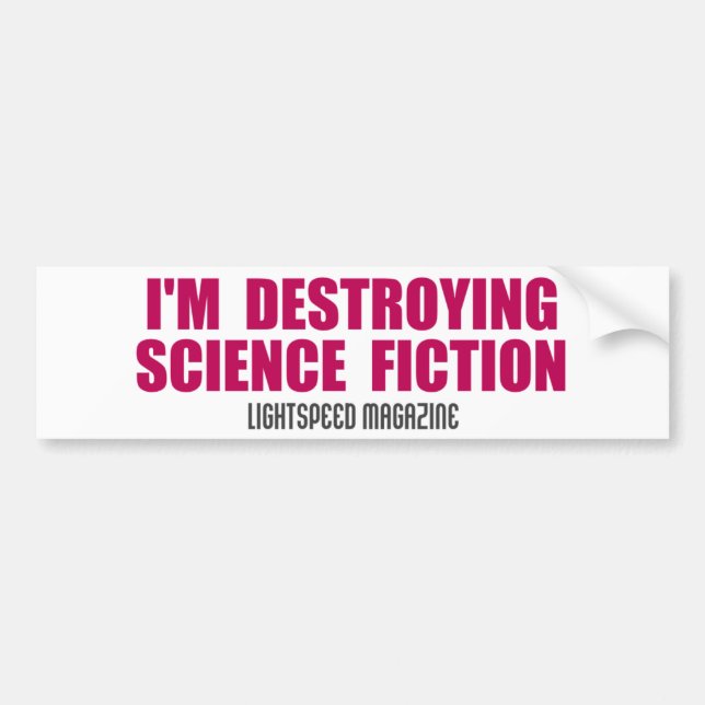 Autocollant De Voiture Je détruis la science-fiction Bumpersticker (Devant)
