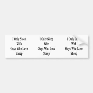 Autocollant De Voiture Je dors seulement avec les types qui aiment des