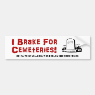 Autocollant De Voiture Je freine pour des cimetières