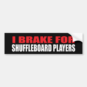 Autocollant De Voiture Je freine pour des joueurs de Shuffleboard