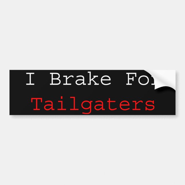 Autocollant De Voiture Je freine pour Tailgaters (Devant)
