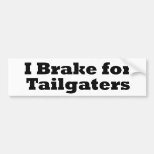 Autocollant De Voiture Je freine pour Tailgaters Bumpersticker